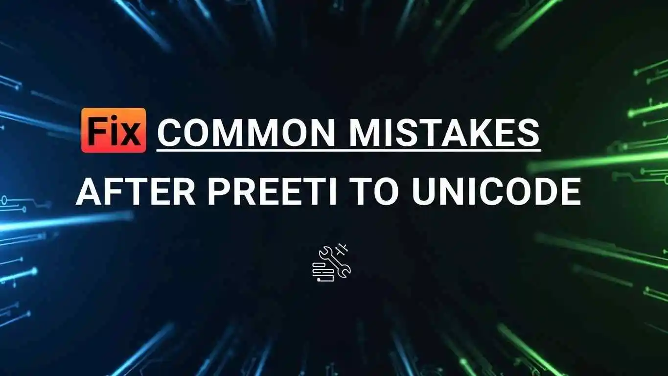 Fix Common Mistakes After Preeti to Unicode
